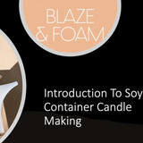 PRE-RECORDED VIRTUAL - Introduction To Soy Container Candle Making